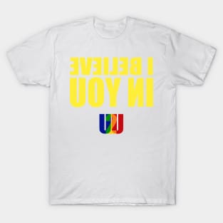 I Believe In You - U2U T-Shirt